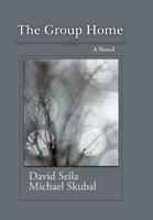 The Group Home (Hc): A Work of Fiction in Which the Truth Can Be Told 159598481X Book Cover