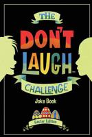 The Don't Laugh Challenge - Easter Edition: Easter Edition - Don't Laugh Challenge: Easter Joke Book for Kids with Knock-Knock Jokes and Riddles Included 1945006803 Book Cover