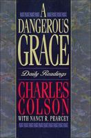 A Dangerous Grace 0849911710 Book Cover