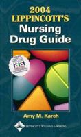 2004 Lippincott's Nursing Drug Guide 1582552959 Book Cover