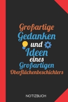 Großartige Gedanken eines Oberflächenbeschichters: Notizbuch mit 120 Karierten Seiten im Format A5 (6x9 Zoll) (German Edition) 1676077731 Book Cover