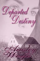 Departed Destiny 1448960118 Book Cover