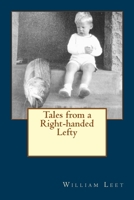 Tales from a Right-handed Lefty 1482588005 Book Cover