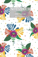 Notizbuch Garten Muster Pattern Pflanzen Blumen Pflanze Flower Blüte Bunt: • 111 Seiten  • EXTRA Kalender 2020 •  Einzigartig •  Dot Grid  •  Dotted • ... • Geschenk • Geschenkidee (German Edition) 1671027744 Book Cover