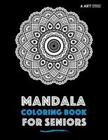 Mandala Coloring Book for Seniors 1540366324 Book Cover