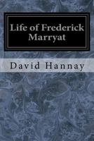 The Life of Captain Frederick Marryat 1544609515 Book Cover