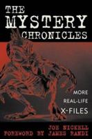 The Mystery Chronicles: More Real-Life X-Files 0813123186 Book Cover