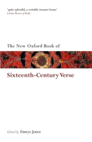 The New Oxford Book of Sixteenth-Century Verse (Oxford Books of Verse) 0199561338 Book Cover