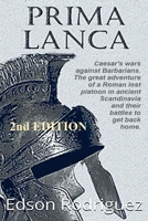 Prima Lanca: Roman war against barbarians under Julius Caesar B0BTNZC24N Book Cover
