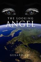 The Looking Angel 1462876692 Book Cover
