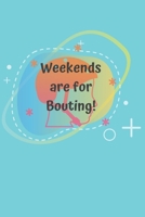 Weekends are for Bouting!: Roller Derby Bout Tracker for Bout Prep, Goals, Reflections and Basic Stats Tracking 1674829019 Book Cover