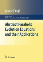 Abstract Parabolic Evolution Equations and their Applications 3642261795 Book Cover