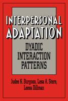 Interpersonal Adaptation: Dyadic Interaction Patterns 0521033144 Book Cover