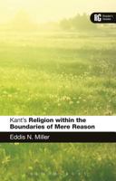 Kant's 'Religion within the Boundaries of Mere Reason': A Reader's Guide (Reader's Guides) 1472507703 Book Cover