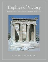 Trophies of Victory: Public Building in Periklean Athens 0691170576 Book Cover