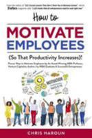 How to Motivate Employees: 1977569730 Book Cover