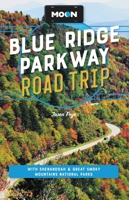 Moon Blue Ridge Parkway Road Trip: With Shenandoah  Great Smoky Mountains National Parks 1640499903 Book Cover