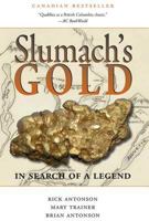 Slumach's Gold: In Search of a Legend 1894974352 Book Cover