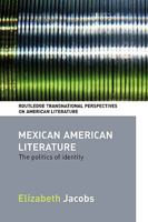 Mexican American Literature: The Politics of Identity 0415544068 Book Cover
