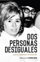 Dos Personas Desiguales I Two Unlikely People to Change the World 1733430393 Book Cover