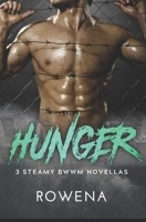 Hunger: 3 Steamy BWWM Novellas (Alpha Second Chances Collection) 1077708289 Book Cover