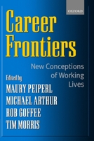 Career Frontiers: New Conceptions of Working Lives 0198296924 Book Cover