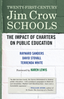 Twenty-First-Century Jim Crow Schools: The Impact of Charters on Public Education 0807076066 Book Cover