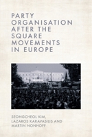 Party Organisation After the Square Movements in Europe 1399560441 Book Cover