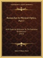 Researches in Physical Optics Volume 1 1120691834 Book Cover