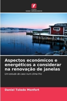 Aspectos económicos e energéticos a considerar na renovação de janelas (Portuguese Edition) 6208389364 Book Cover