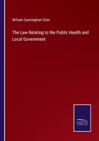 The Law Relating to the Public Health and Local Government 3375150180 Book Cover