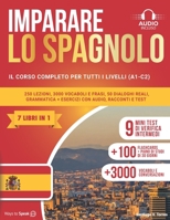 IMPARARE LO SPAGNOLO IN 30 GIORNI: (7 LIBRI IN 1) Corso completo A1–C2: 250 lezioni, 3000 vocaboli e frasi, 50 dialoghi reali, grammatica chiara, ... racconti graduati e test (Italian Edition) B0GKLJ1HWX Book Cover