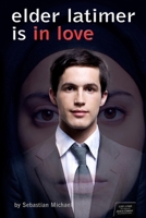 Elder Latimer Is in Love 1409297055 Book Cover