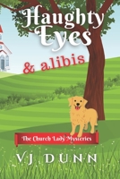 Haughty Eyes & Alibis B0B8R7WV9P Book Cover