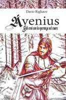 Avenius: Gli eroi con la speranza nel cuore B086G1V1W8 Book Cover