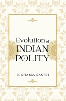 Evolution of INDIAN POLITY B0GKT6PW1B Book Cover