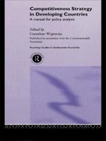 Competitiveness Strategy in Developing Countries: A Manual for Policy Analysis 0415228360 Book Cover