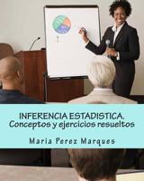 Inferencia Estadistica. Conceptos Y Ejercicios Resueltos 1496043111 Book Cover