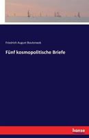 Funf Kosmopolitische Briefe 1104747537 Book Cover