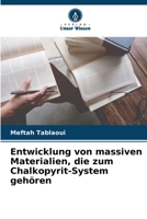 Entwicklung von massiven Materialien, die zum Chalkopyrit-System gehören 6206123030 Book Cover
