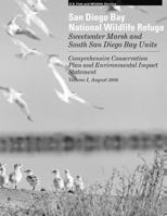 San Diego Bay Wildlife Refuge, Sweetwater Marsh and South San Diego Bay Units, vol. I: Comprehensive Conservation Plan and Environmental Impact Statement, Volume I 1491032901 Book Cover