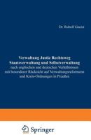 Verwaltung Justiz Rechtsweg Staatsverwaltung Und Selbstverwaltung Nach Englischen Und Deutschen Verhaltnissen Mit Besonderer Rucksicht Auf Verwaltungsreformen Und Kreis-Ordnungen in Preussen 3642986420 Book Cover