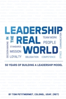 Leadership in the Real World: 50 Years of Building a Leadership Mode 1943226571 Book Cover