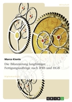 Die Bilanzierung langfristiger Fertigungsaufträge nach IFRS und HGB 3638721671 Book Cover