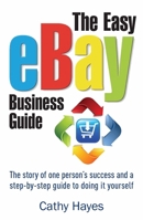 The Easy Ebay Business Guide 1845285247 Book Cover