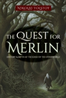 The Quest for Merlin: History & Myth at the Edge of the Otherworld 1965646727 Book Cover