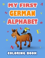 My first German Alphabet coloring book: fun with alphabet and animals while coloring B08WV9NBKG Book Cover