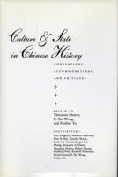 Culture and State in Chinese History: Conventions, Accommodations, and Critiques (Irvine Studies in the Humanities) 0804728674 Book Cover