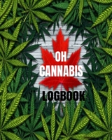Oh Cannabis Logbook: 8x10 100 Page Logbook Chart & Review Journal 1676859462 Book Cover