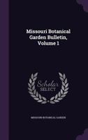 Missouri Botanical Garden Bulletin, Volume 1 1014137969 Book Cover